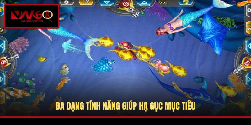 Đa dạng tính năng giúp hạ gục mục tiêu
