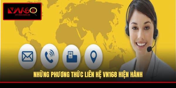 Những phương thức liên hệ VN168 hiện hành