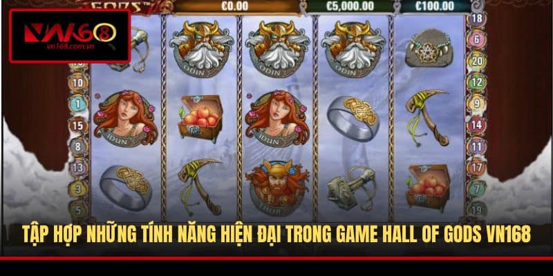 Tập hợp những tính năng hiện đại trong game Hall Of Gods VN168